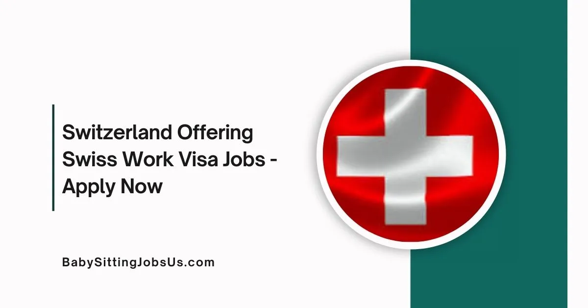 Switzerland Offering Swiss Work Visa Jobs