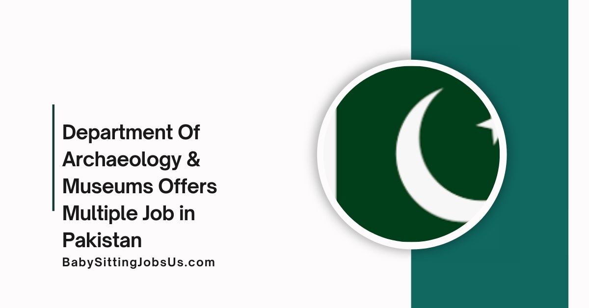 Department Of Archaeology & Museums Offers Multiple Job in Pakistan