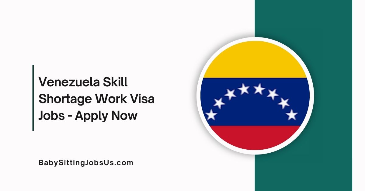 Venezuela Skill Shortage Work Visa Jobs